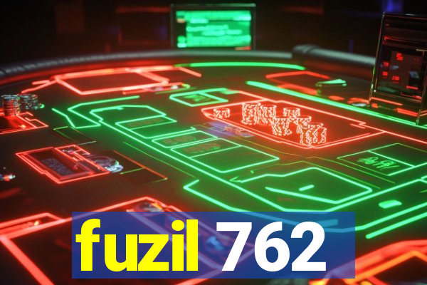 fuzil 762